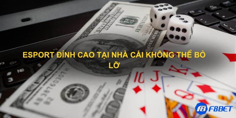 Esport đỉnh cao tại nhà cái không thể bỏ lỡ