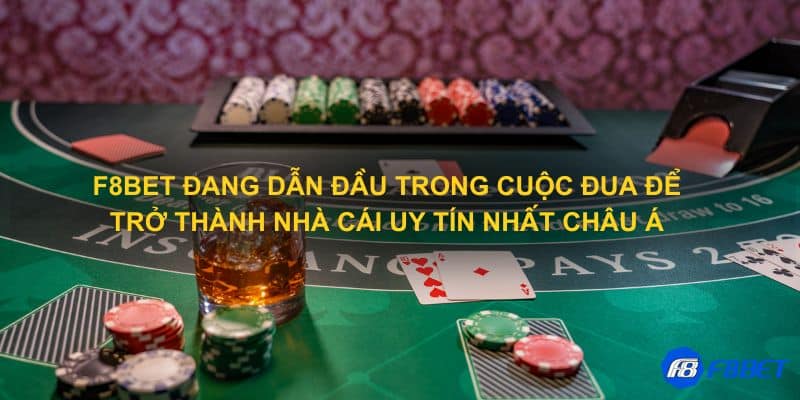 F8bet đang dẫn đầu trong cuộc đua để trở thành nhà cái uy tín nhất châu Á