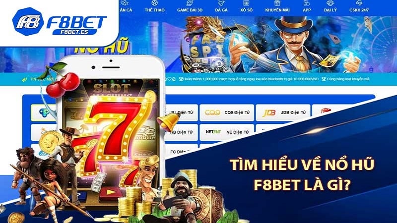 Nổ hũ F8bet là gì? 